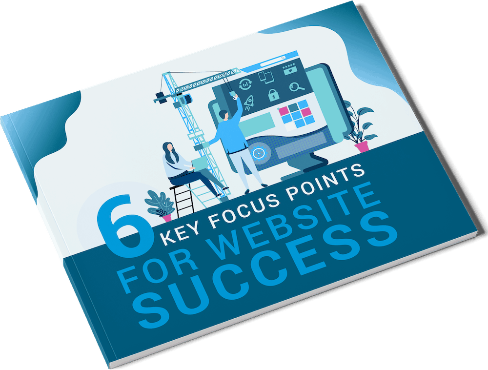 6 Key Focus Points For Website Success